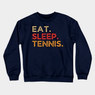 Eat Sleep Tennis Repeat Retro Vintage Funny Tennis Player Dad Crewneck Sweatshirt